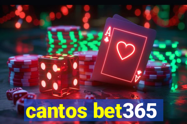 cantos bet365